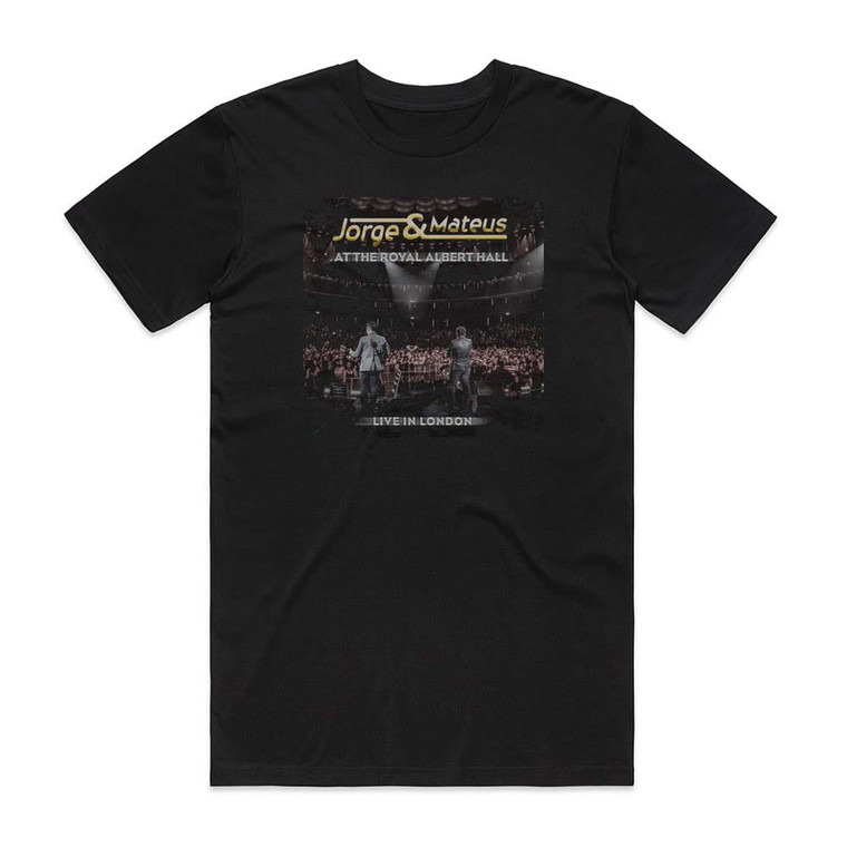 Jorge and Mateus At The Royal Albert Hall Live In London Album Cover T-Shirt Black