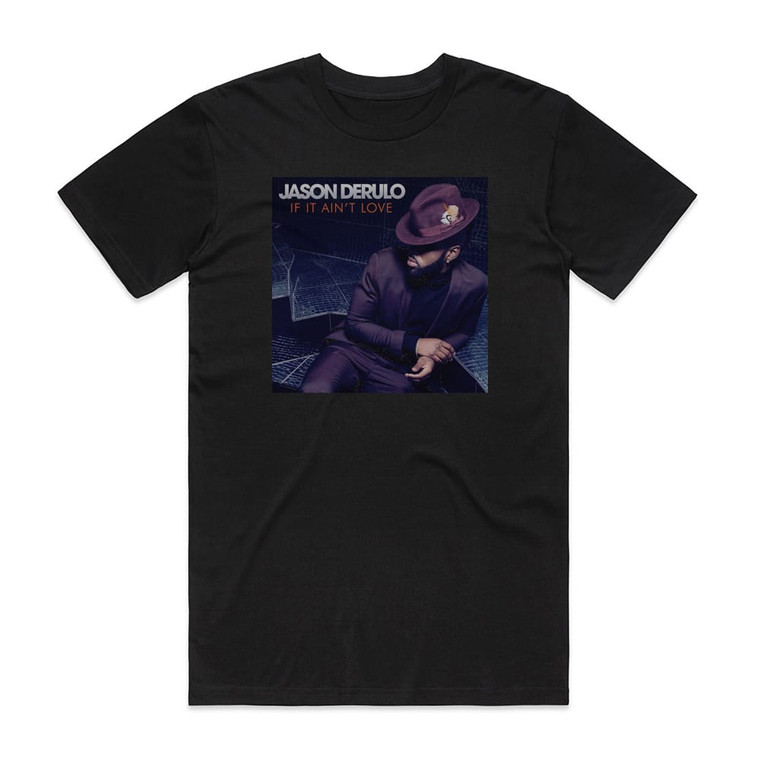 Jason Derulo If It Aint Love Album Cover T-Shirt Black