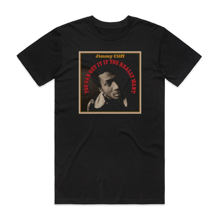 Jimmy Cliff You Can Get It If You Really Want Album Cover T-Shirt Black