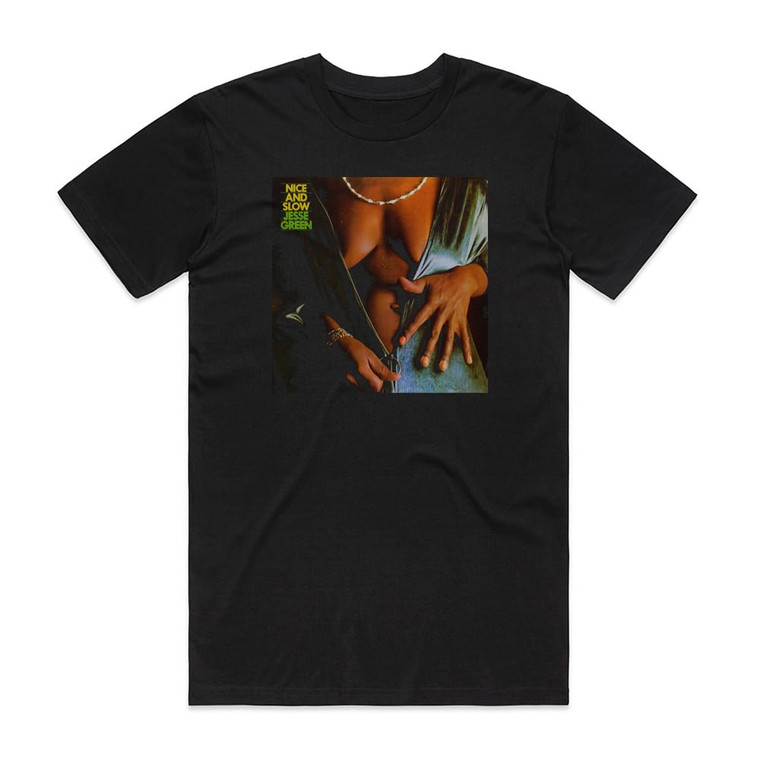 Jesse Green Nice And Slow Album Cover T-Shirt Black