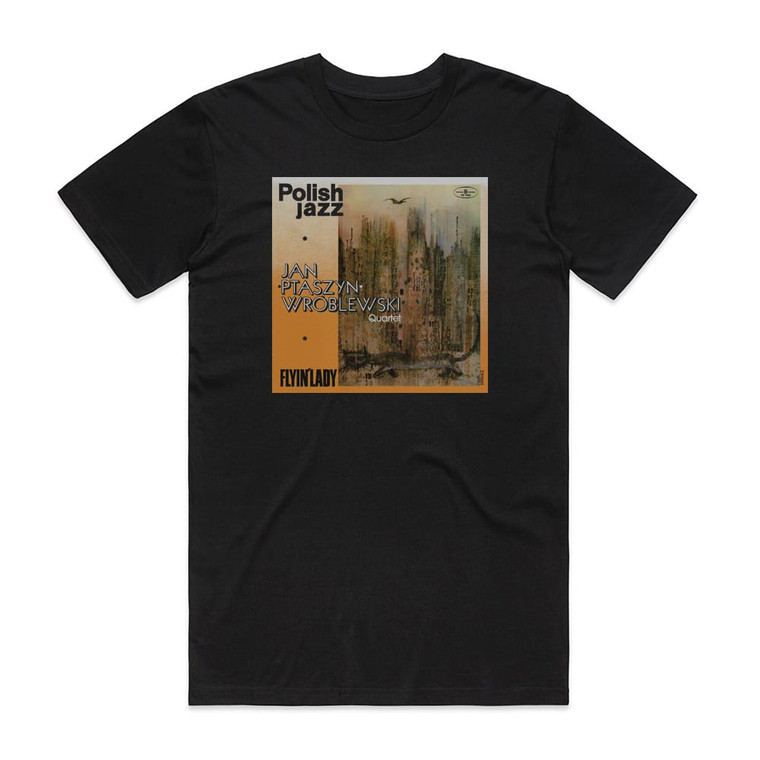 Jan Ptaszyn Wroblewski Quartet Flyin Lady Album Cover T-Shirt Black