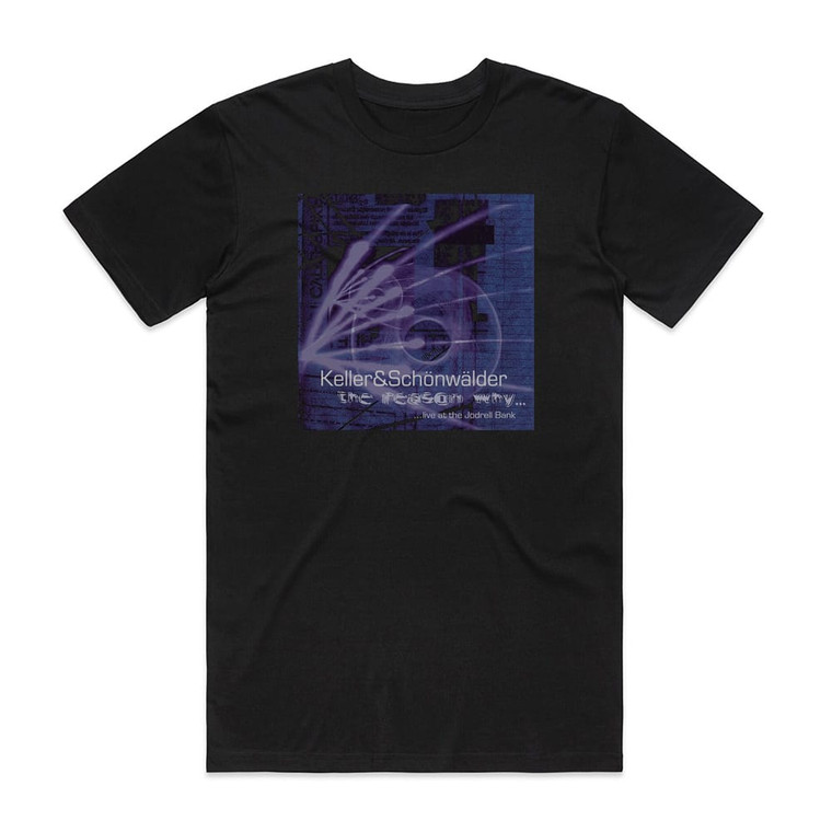 Keller and Schonwalder The Reason Why Live At The Jodrell Bank Album Cover T-Shirt Black