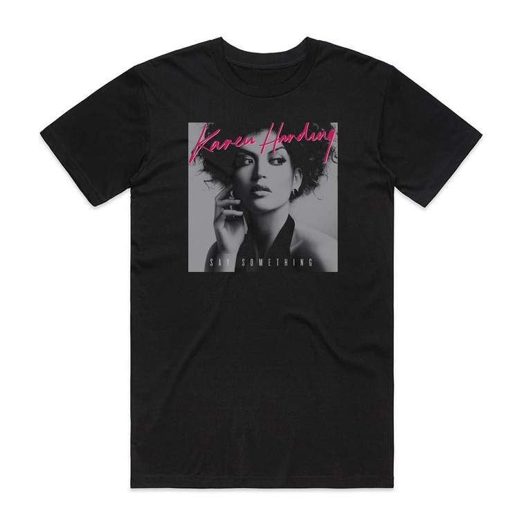 Karen Harding Say Something Album Cover T-Shirt Black