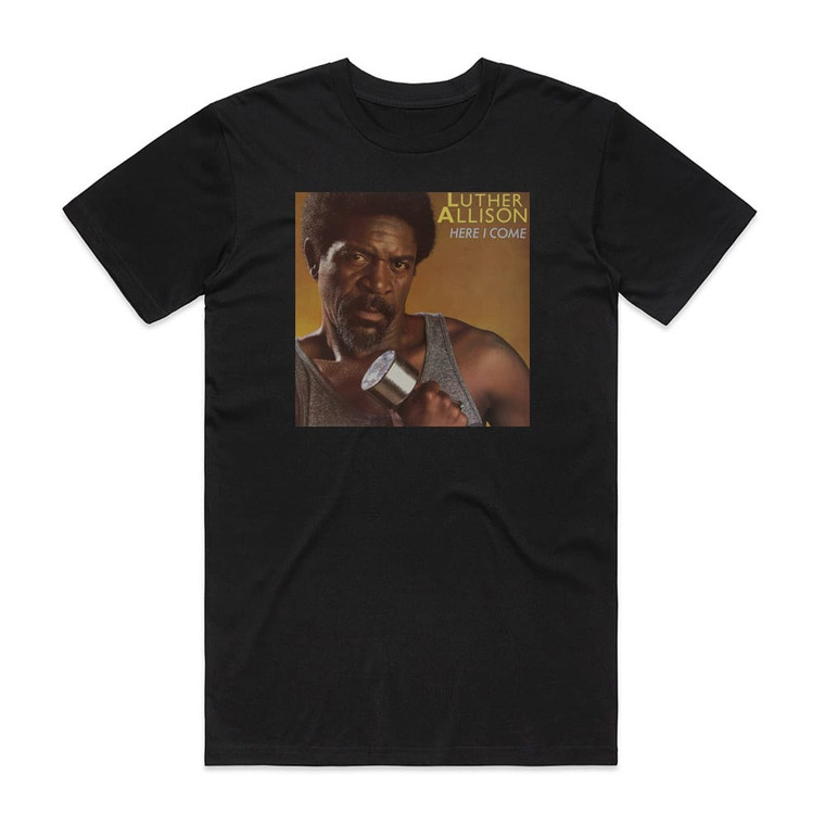 Luther Allison Here I Come Album Cover T-Shirt Black