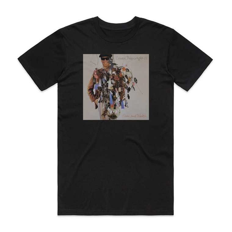 Loudon Wainwright III Fame And Wealth Album Cover T-Shirt Black