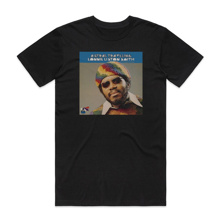 Lonnie Liston Smith and The Cosmic Echoes Astral Traveling Album Cover T-Shirt Black