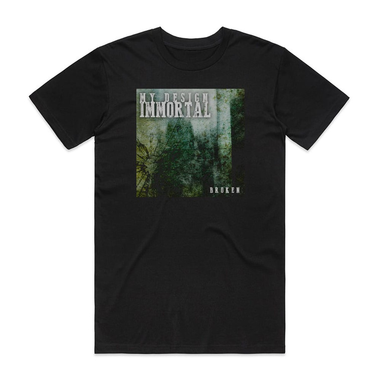 My Design Immortal Broken Album Cover T-Shirt Black