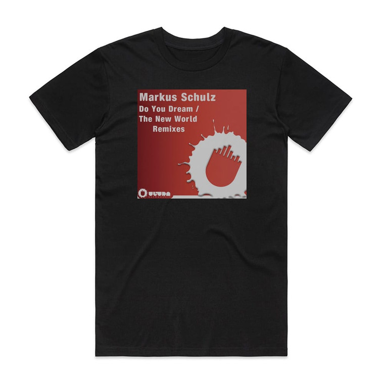 Markus Schulz Do You Dream The New World Remixes Album Cover T-Shirt Black