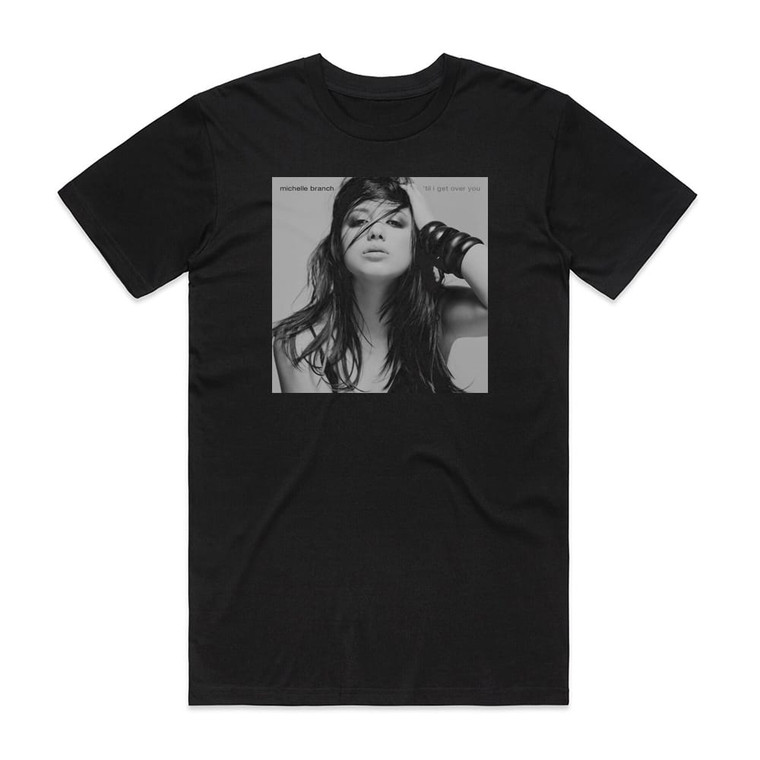 Michelle Branch Til I Get Over You Album Cover T-Shirt Black