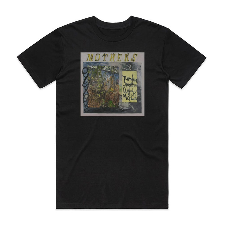 Mothers Render Another Ugly Method Album Cover T-Shirt Black