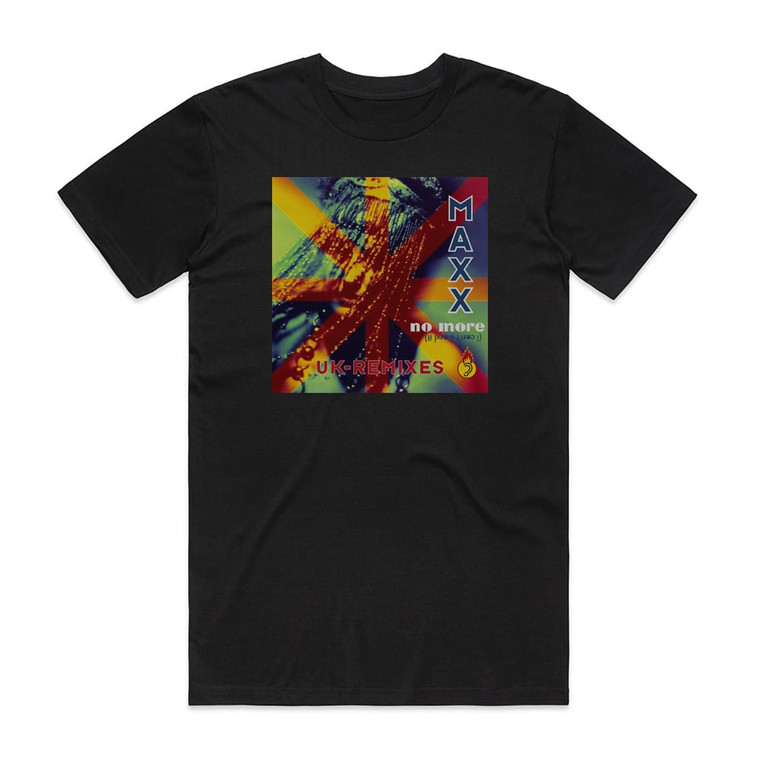 Maxx No More I Cant Stand It 1 Album Cover T-Shirt Black
