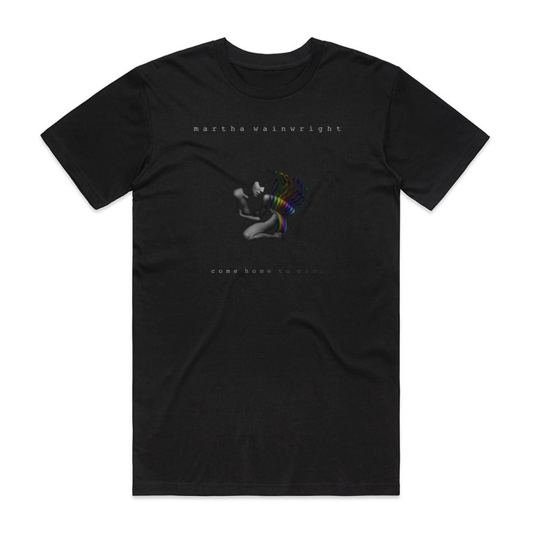 Martha Wainwright Come Home To Mama Album Cover T-Shirt Black
