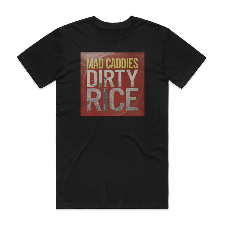 Mad Caddies Dirty Rice Album Cover T-Shirt Black