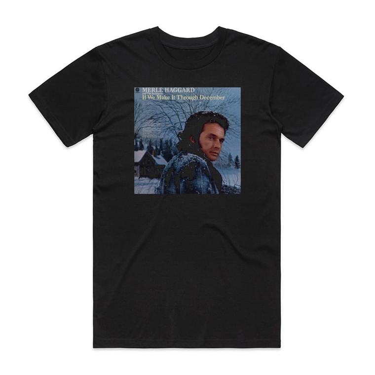 Merle Haggard If We Make It Through December Album Cover T-Shirt Black
