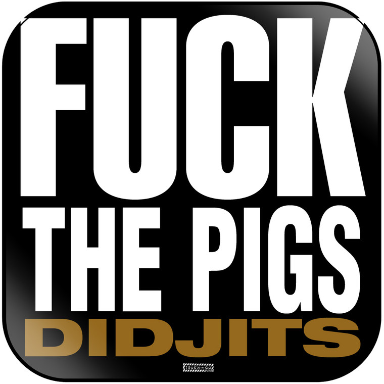 Didjits Fuck The Pigs-1 Album Cover Sticker