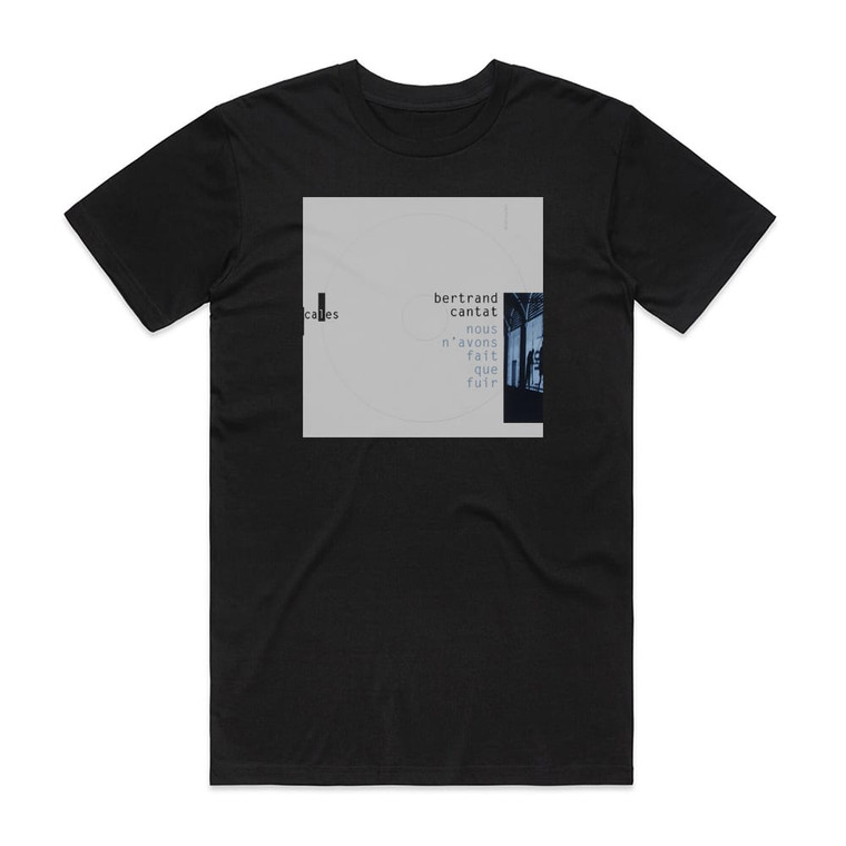Noir Desir Nous Navons Fait Que Fuir Album Cover T-Shirt Black