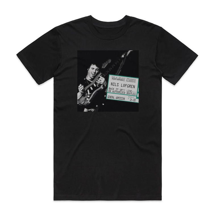 Nils Lofgren Back It Up Nils Lofgren Live An Authorized Bootleg Album Cover T-Shirt Black