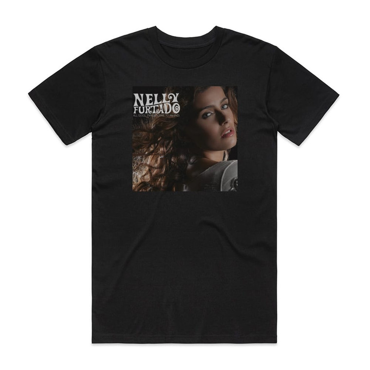 Nelly Furtado All Good Things Come To An End Album Cover T-Shirt Black