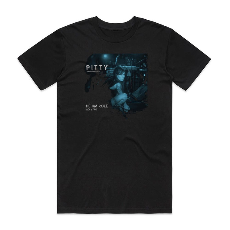 Pitty D Um Rol Ao Vivo Album Cover T-Shirt Black