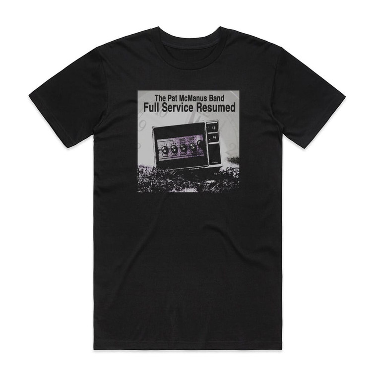 Pat McManus Band Full Service Resumed 1 Album Cover T-Shirt Black