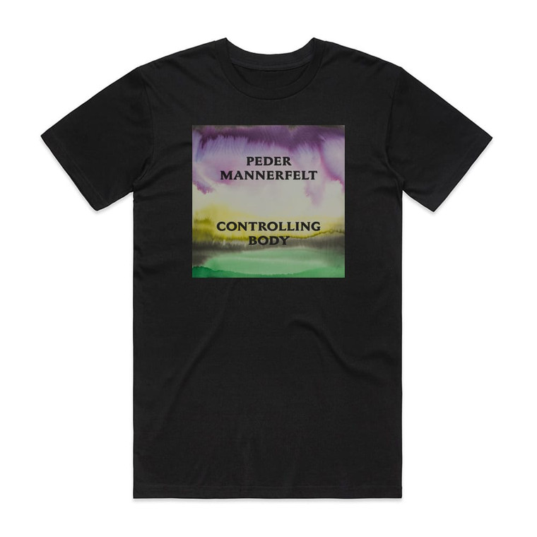 Peder Mannerfelt Controlling Body Album Cover T-Shirt Black