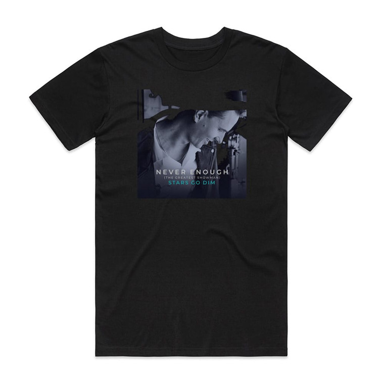 Stars Go Dim Never Enough Album Cover T-Shirt Black
