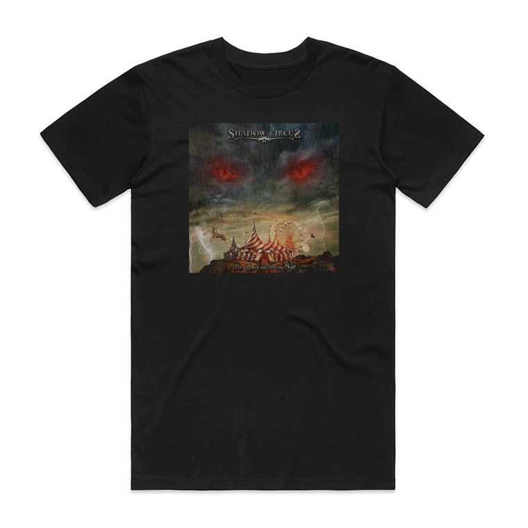 Shadow Circus On A Dark And Stormy Night Album Cover T-Shirt Black Shadow Circus On A Dark And Stormy Night Album Cover T-Shirt Black