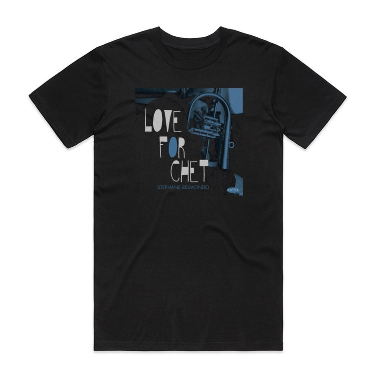 Stephane Belmondo Love For Chet Album Cover T-Shirt Black