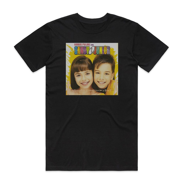 Sandy and Junior Vamos Pular Com Sandy Junior Album Cover T-Shirt Black