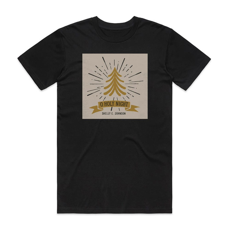 Shelly E Johnson O Holy Night Album Cover T-Shirt Black