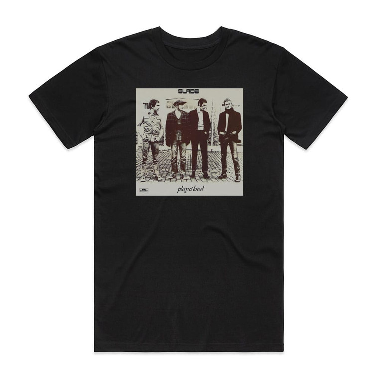 Slade Play It Loud Album Cover T-Shirt Black