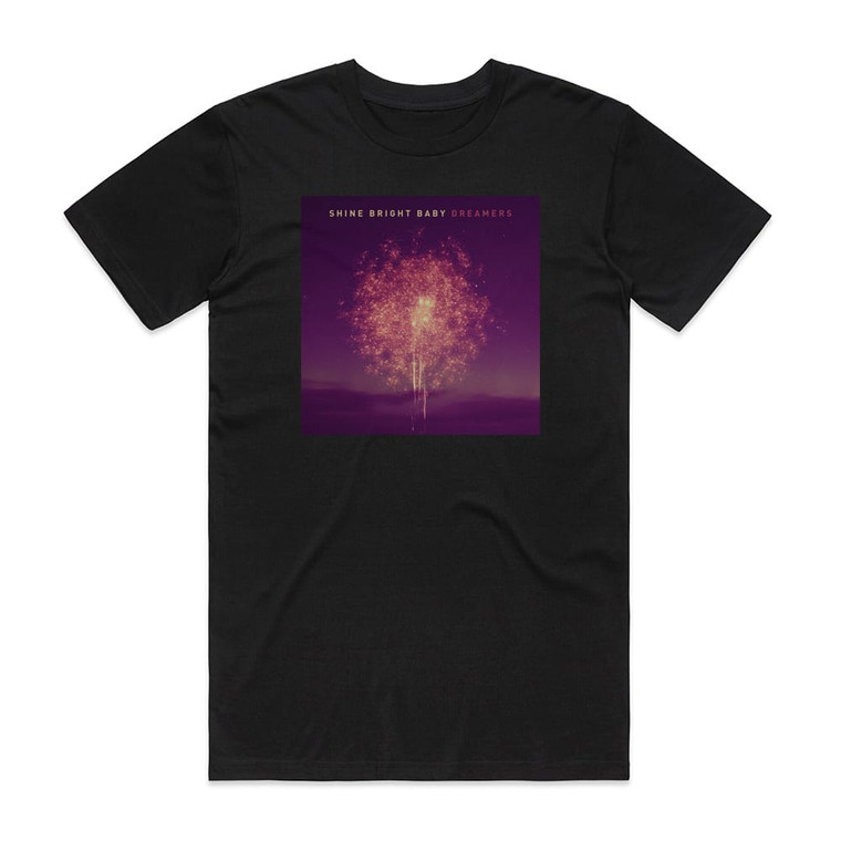 Shine Bright Baby Dreamers Album Cover T-Shirt Black
