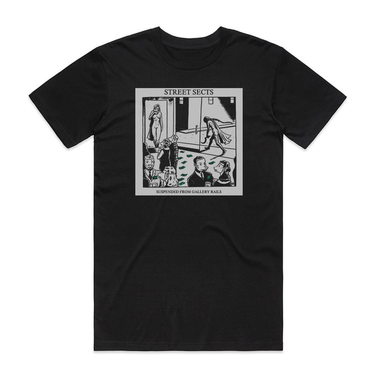 Street Sects Gentrification Iv Suspended From Gallery Rails Album Cover T-Shirt Black
