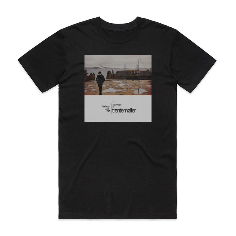 Trentemoller Harbour Boat Trips 01 Copenhagen By Trentemller Album Cover T-Shirt Black