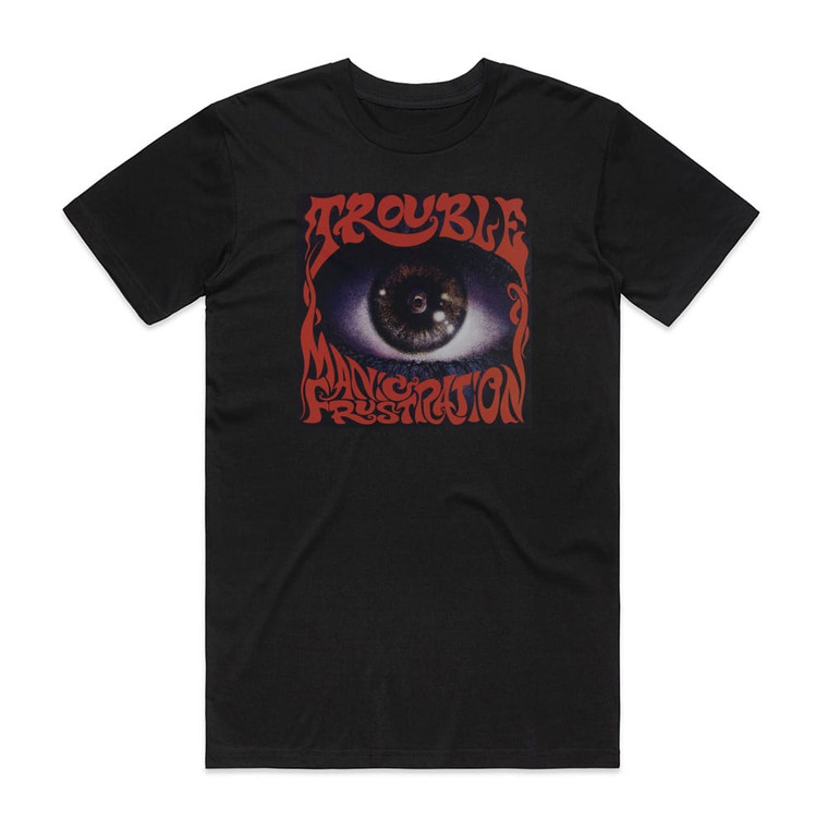 Trouble Manic Frustration Album Cover T-Shirt Black