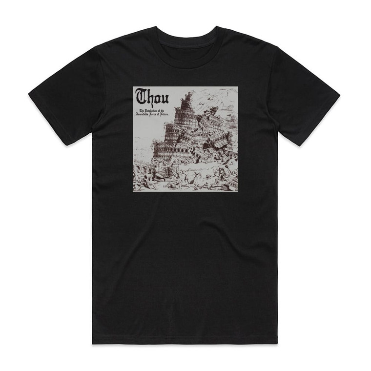 Thou The Retaliation Of The Immutable Force Of Nature Album Cover T-Shirt Black