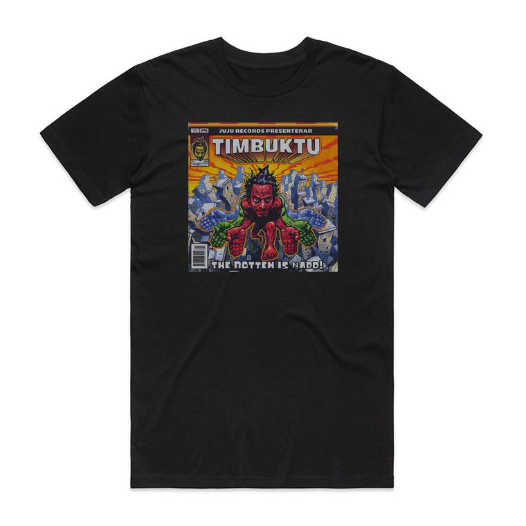 Timbuktu The Botten Is Ndd Album Cover T-Shirt Black Timbuktu The Botten Is Ndd Album Cover T-Shirt Black