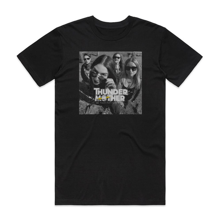 Thundermother We Fight For Rock N Roll Album Cover T-Shirt Black