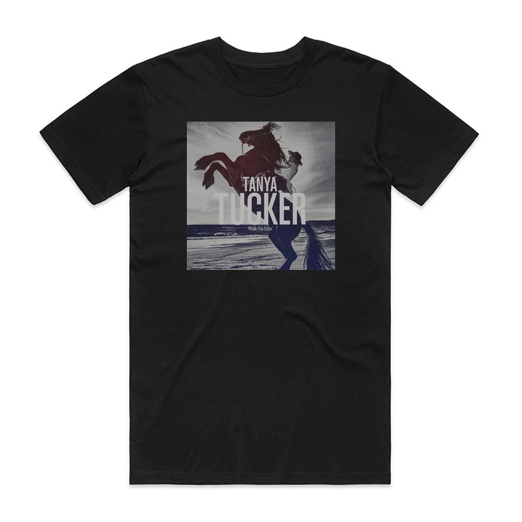Tanya Tucker While Im Livin Album Cover T-Shirt Black