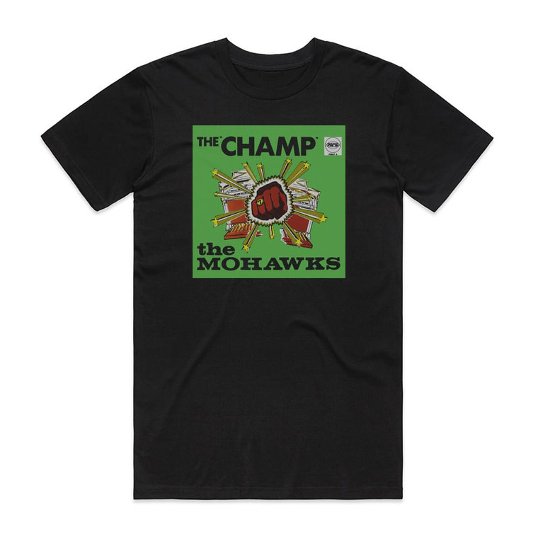 The Mohawks The Champ 1 Album Cover T-Shirt Black
