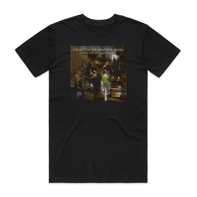 The Beautiful South Carry On Up The Charts The Best Of The Beautiful South 1 Album Cover T-Shirt Black