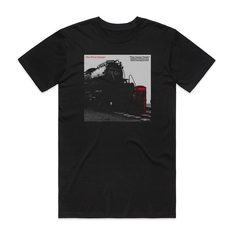 The White Stripes The Denial Twist Live At Glasgow Academy 13112005 Album Cover T-Shirt Black