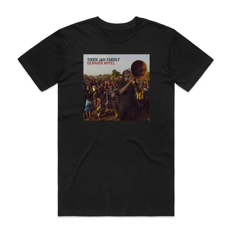 Tiken Jah Fakoly Dernier Appel Album Cover T-Shirt Black