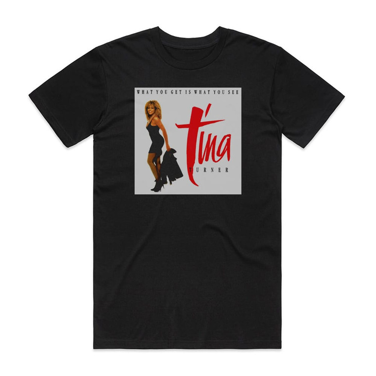 Tina Turner What You Get Is What You See Album Cover T-Shirt Black