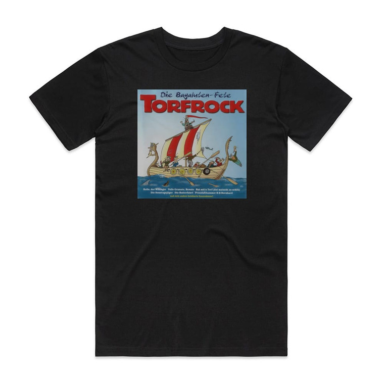 Torfrock Die Bagaluten Fete Album Cover T-Shirt Black