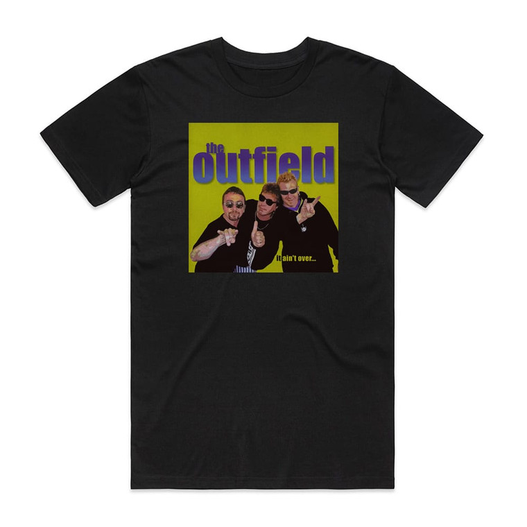 The Outfield It Aint Over Album Cover T-Shirt Black The Outfield It Aint Over Album Cover T-Shirt Black