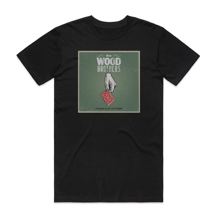 The Wood Brothers Ways Not To Lose Album Cover T-Shirt Black The Wood Brothers Ways Not To Lose Album Cover T-Shirt Black