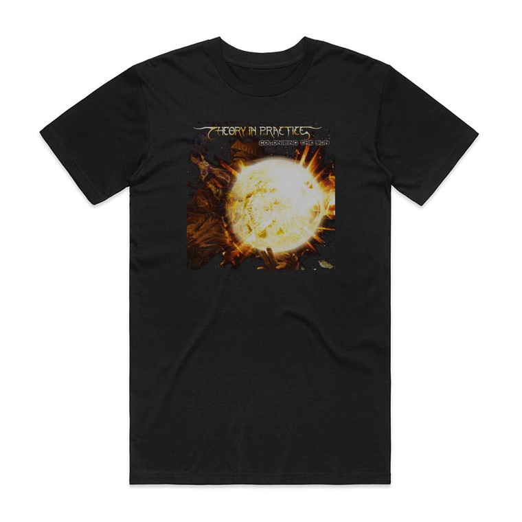 Theory in Practice Colonizing The Sun Album Cover T-Shirt Black