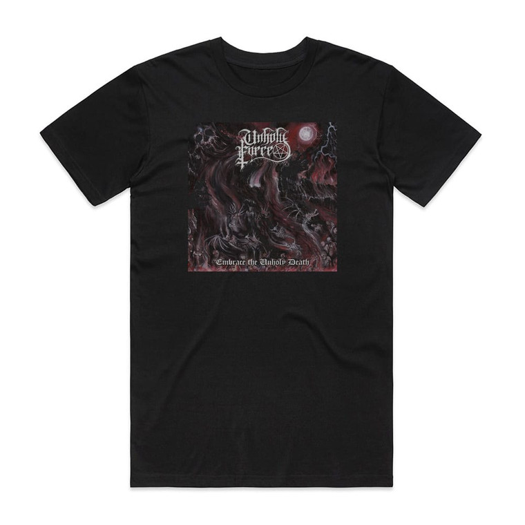 Unholy Force Embrace The Unholy Death Album Cover T-Shirt Black