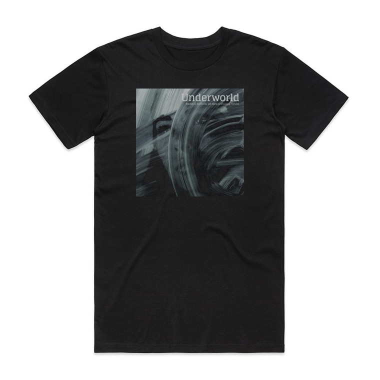 Underworld Barbara Barbara We Face A Shining Future Album Cover T-Shirt Black